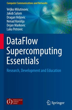 DataFlow Supercomputing Essentials - Milutinovic, Veljko;Salom, Jakob;Veljovic, Dragan