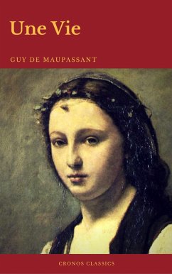 Une Vie (Cronos Classics) (eBook, ePUB) - de Maupassant, Guy