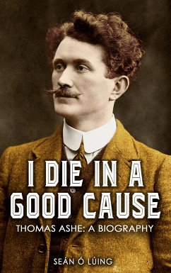 I Die in a Good Cause – (eBook, ePUB) - Ó Lúing, Seán