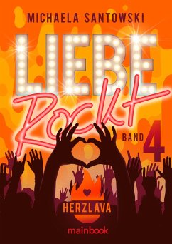 Liebe rockt! Band 4: Herzlava (eBook, ePUB) - Santowski, Michaela