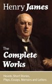 The Complete Works: Novels, Short Stories, Plays, Essays, Memoirs and Letters (eBook, ePUB)