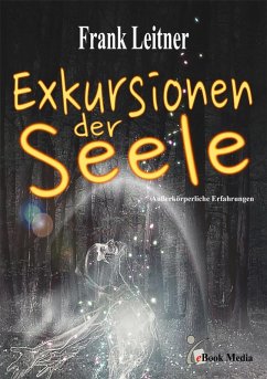 Exkursionen der Seele (eBook, PDF) - Leitner, Frank