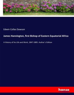 James Hannington, first Bishop of Eastern Equatorial Africa - Dawson, Edwin Collas