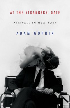 At the Strangers' Gate - Gopnik, Adam