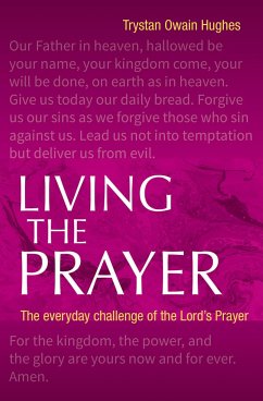 Living the Prayer - Hughes, Trystan Owain