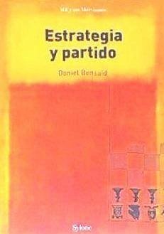 Estrategia y partido - Bensaïd, Daniel; Bensïd, Daniel