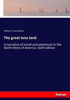The great lone land - Butler, William Francis