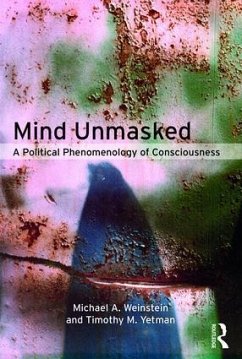 Mind Unmasked - Weinstein, Michael A.; Yetman, Timothy M.