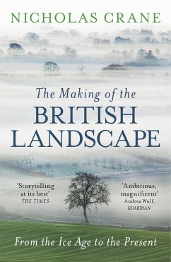 The Making Of The British Landscape - Crane, Nicholas