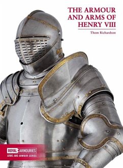 The Armour and Arms of Henry VIII - Richardson, Thom