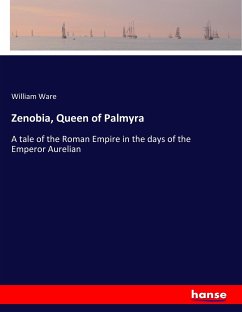 Zenobia, Queen of Palmyra - Ware, William