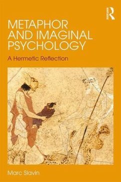 Metaphor and Imaginal Psychology - Slavin, Marc