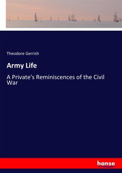 Army Life - Gerrish, Theodore