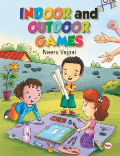 INDOOR AND OUTDOOR GAMES - Vajpai, Neeru