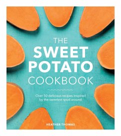 The Sweet Potato Cookbook - Thomas, Heather
