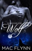 Marked By the Wolf #2: Werewolf Shifter Romance (eBook, ePUB)