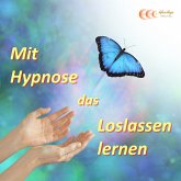 Mit Hypnose das Loslassen lernen (MP3-Download)