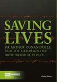 Saving Lives: Arthur Conan Doyle and the Campaign for Body Armour, 1914-18