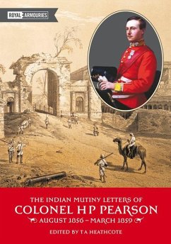 The Indian Mutiny Letters of Colonel H.P. Pearson - Heathcote, T. A.