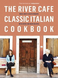 The River Cafe Classic Italian Cookbook - Gray, Rose; Rogers, Ruth