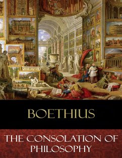 The Consolation of Philosophy (eBook, ePUB) - Boethius; R. James (Translator), H.