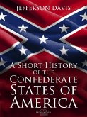 A Short History of the Confederate States of America (eBook, ePUB)