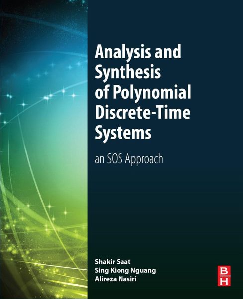 Analysis and Synthesis of Polynomial Discrete-Time Systems (eBook, ePUB) Analysis and Synthesis of Polynomial Discrete-Time Systems (eBook, ePUB)