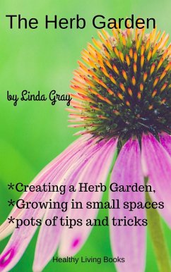 The Herb Garden (Herbs at Home) (eBook, ePUB) - Gray, Linda