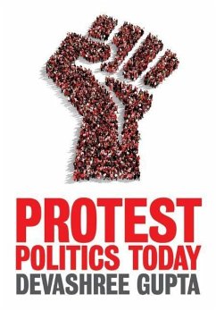 Protest Politics Today - Gupta, Devashree