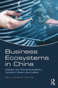 Business Ecosystems in China - Greeven, Mark J; Wei, Wei