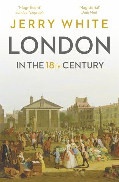 London In The Eighteenth Century - White, Jerry