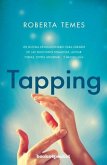 Tapping : una técnica revolucionaria para librarse de emociones negativas, aliviar fobias, estrés, ansiedad-- y mucho más
