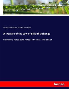 A Treatise of the Law of Bills of Exchange - Sharswood, George; Byles, John Barnard