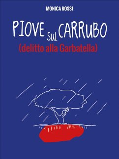 Piove sul Carrubo (eBook, ePUB) - Rossi, Monica