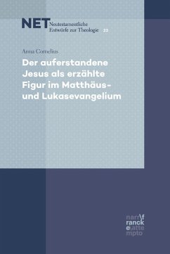 Der auferstandene Jesus als erzählte Figur im Matthäus- und Lukasevangelium (eBook, ePUB) - Cornelius, Anna