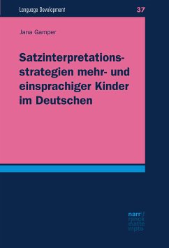 Satzinterpretationsstrategien mehr- und einsprachiger Kinder im Deutschen (eBook, ePUB) - Gamper, Jana