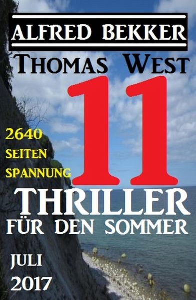 11 Thriller für den Sommer Juli 2017 (eBook, ePUB)