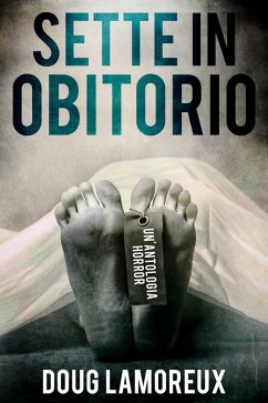 Sette in Obitorio (eBook, ePUB) - Lamoreux, Doug