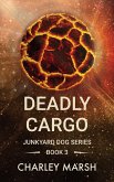 Deadly Cargo (Junkyard Dog Series, #3) (eBook, ePUB)