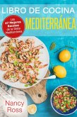 Libro de Cocina Mediterránea. Las 47 Mejores Recetas de la Dieta Mediterránea (eBook, ePUB)