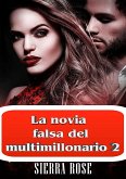 La novia falsa del multimillonario 2 (eBook, ePUB)