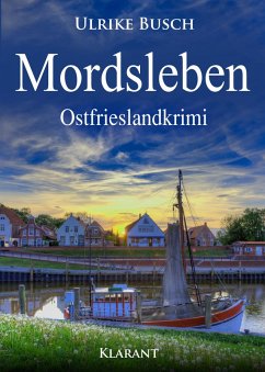 Mordsleben. Ostfrieslandkrimi (eBook, ePUB) - Busch, Ulrike