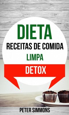 Cover Dieta: Receitas de Comida Limpa (Detox) (eBook, ePUB)
