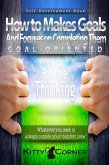 Goal-Oriented: How to Makes Goals and Focuses on Completing Them (Self-Development Book) (eBook, ePUB)