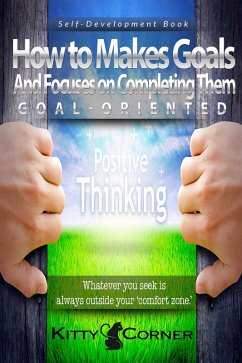 Goal-Oriented: How to Makes Goals and Focuses on Completing Them (Self-Development Book) (eBook, ePUB) - Corner, Kitty