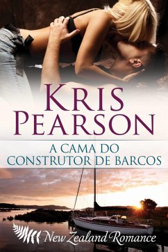 A CAMA DO CONSTRUTOR DE BARCOS (eBook, ePUB) - Pearson, Kris