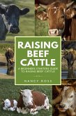 Raising Beef Cattle: A Beginner's Starters Guide to Raising Beef Cattle (eBook, ePUB)