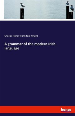 A grammar of the modern Irish language - Wright, Charles Henry Hamilton