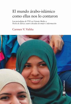 El mundo árabo-islámico como ellas nos lo contaron (eBook, ePUB) - Valiña, Carmen V.