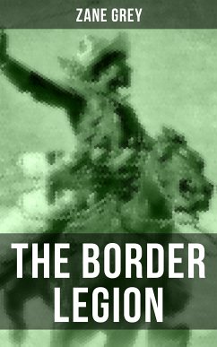 THE BORDER LEGION (eBook, ePUB) - Grey, Zane